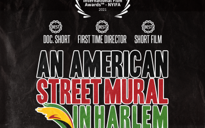 An American Street Mural in Harlem Film nominated for 3 Categories!